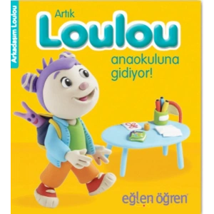 Arkadaşım Loulou 4 - Artık Loulou Anaokuluna Gidiyor