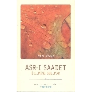 Asr-ı Saadet İklimini Solumak
