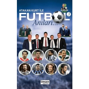 Atakan Kurt İle Futbol Anıları-3