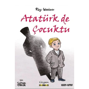 Atatürk de Çocuktu