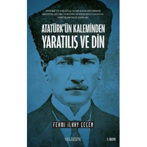 Atatürkün Kaleminden Yaratılış ve Din