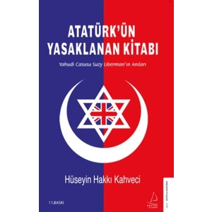 Atatürk’ün Yasaklanan Kitabı - Yahudi Casusu Suzy Liberman’ın Anıları
