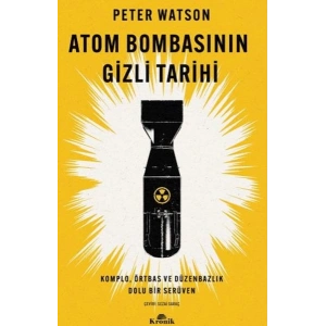 Atom Bombasının Gizli Tarihi