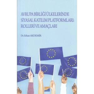 Avrupa Birliği Ülkelerinde Siyasal Katılım Platformları Rolleri ve Amaçları