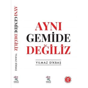 Aynı Gemide Değiliz