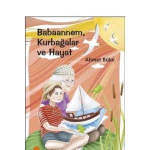 Babaannem Kurbağalar ve Hayat
