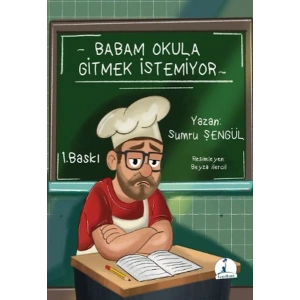 Babam Okula Gitmek İstemiyor