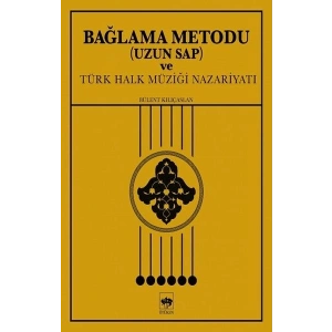 Bağlama Metodu (Uzun Sap) ve Türk Halk Müziği Nazariyatı