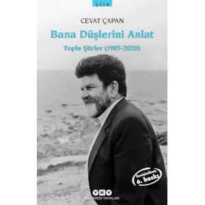 Bana Düşlerini Anlat Toplu Şiirler (1985-2006)