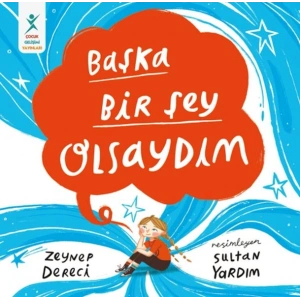 Başka Bir Şey Olsaydım