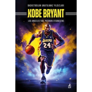 Basketbolun Unutulmaz Yıldızları Kobe Bryant