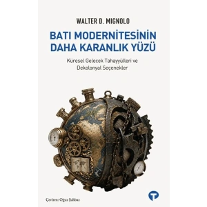 Batı Modernitesinin Daha Karanlık Yüzü