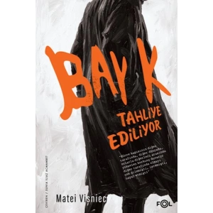 Bay K. Tahliye Ediliyor