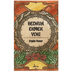Bedava Ekmek Yok!    