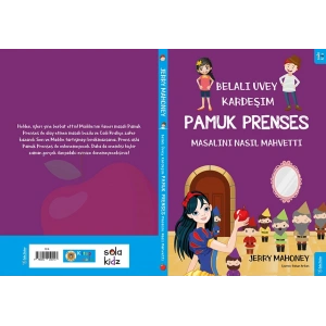 Belalı Üvey Kardeşim Pamuk Prenses Masalını Nasıl Mahvetti?
