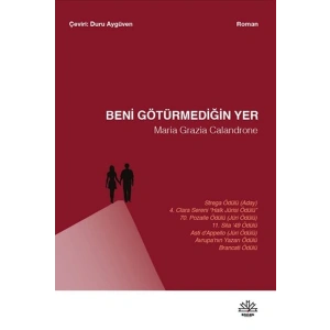 Beni Götürmediğin Yer