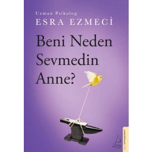 Beni Neden Sevmedin Anne?