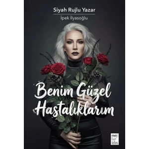 Benim Güzel Hastalıklarım