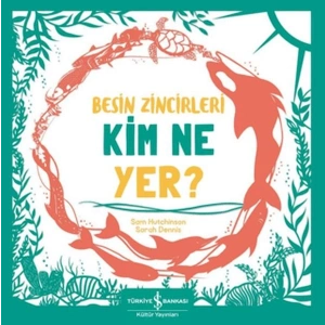 Besin Zincirleri Kim Ne Yer?