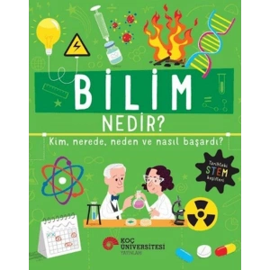 Bilim Nedir? Kim, Nerede, Neden ve Nasıl Başardı?