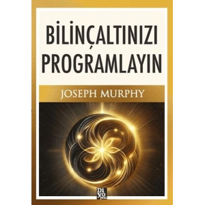 Bilinçaltınızı Programlayın
