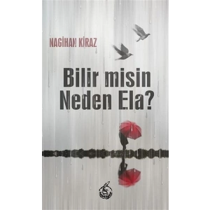 Bilir misin Neden Ela?