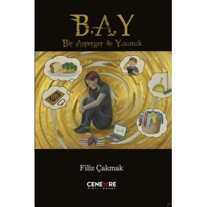 Bir Asperger İle Yaşamak (B.A.Y)