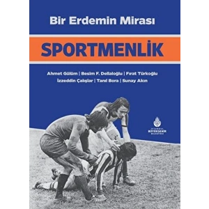 Bir Erdemin Mirası Sportmenlik