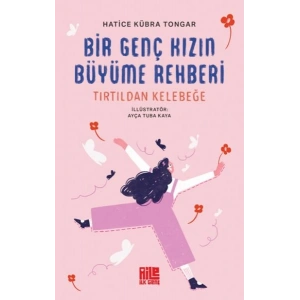 Bir Genç Kızın Büyüme Rehberi (Tırtıldan Kelebeğe)