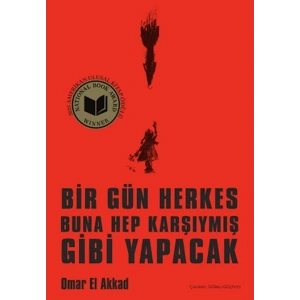 Bir Gün Herkes Buna Hep Karşıymış Gibi Yapacak