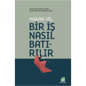 Bir İş Nasıl Batırılır