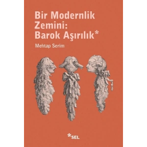 Bir Modernlik Zemini Barok Aşırılık