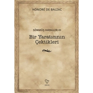 Bir Yaratıcının Çektikleri - Sönmüş Hayaller 3