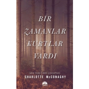 Bir Zamanlar Kurtlar Vardı