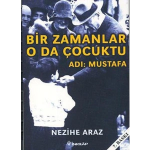 Bir Zamanlar O da Çocuktu - Adı Mustafa