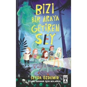 Bizi Bir Araya Getiren Şey