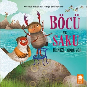 Böcü ve Saku Denizi Görüyor
