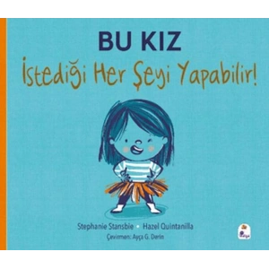 Bu Kız İstediği Her Şeyi Yapabilir!
