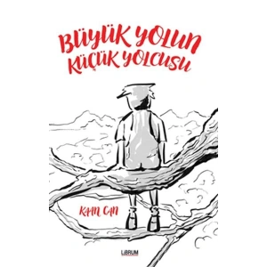 Büyük Yolun Küçük Yolcusu