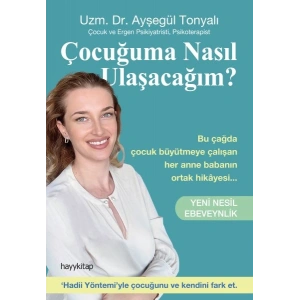 Çocuğuma Nasıl Ulaşacağım? - Yeni Nesil Ebeveynlik