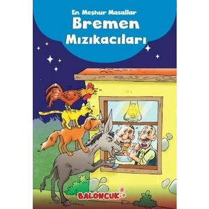 Çocuklar için En Meşhur Masallar - Bremen Mızıkacıları Hayal ve Odak Geliştirici Masallar