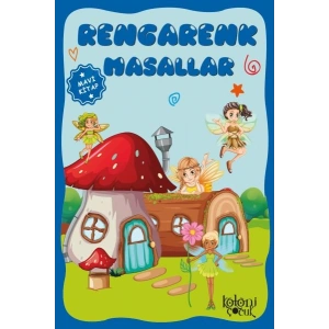 Çocuklar için Hayal ve Odak Geliştirici Rengarenk Masallar Mavi Kitap