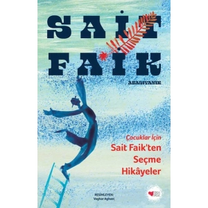 Çocuklar İçin Sait Faikten Seçme Hikâyeler