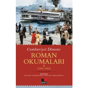 Cumhuriyet Dönemi Roman Okumaları - Iı (1950-1980)