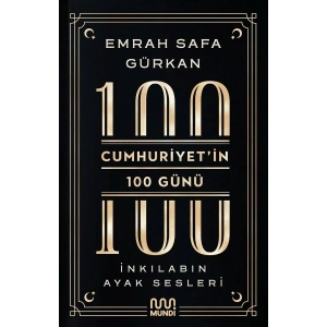 Cumhuriyetin 100 Günü İnkılabın Ayak Sesleri