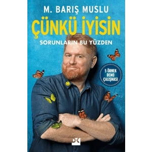 Çünkü İyisin Sorunların Bu Yüzden