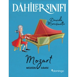 Dahiler Sınıfı Mozart - Müziğin Dahisi