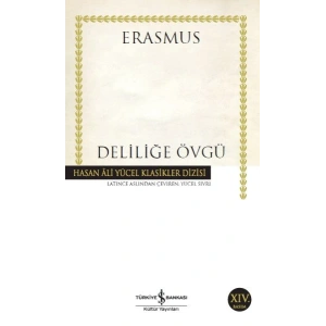 Deliliğe Övgü - Hasan Ali Yücel Klasikleri