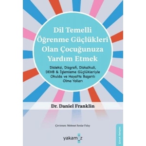 Di·l Temelli· Öğrenme Güçlükleri· Olan Çocuğunuza Yardım Etmek
