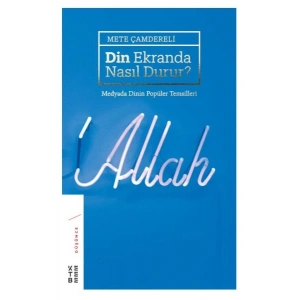 Din Ekranda Nasıl Durur (Ciltli)